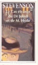 Le Cas étrange du Dr Jekyll et M. Hyde&nbsp;-&nbsp;Robert Louis Stevenson, Jean-Pierre Naugrette