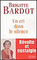 Un cri dans le silence&nbsp;-&nbsp;Brigitte Bardot