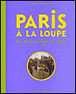 Paris à la loupe&nbsp;-&nbsp;Claire d' Harcourt