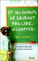 Et vos enfants ne sauront pas lire ni compter&nbsp;-&nbsp;Marc Le Bris