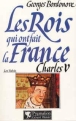 Les Valois, T1 1364-1380&nbsp;-&nbsp;Georges Bordonove