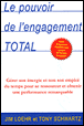 Le pouvoir de l'engagement total&nbsp;-&nbsp;Jim Loehr, Tony Schwartz