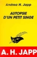 Autopsie d'un petit singe&nbsp;-&nbsp;Andrea H. Japp