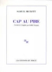 Cap au pire&nbsp;-&nbsp;Samuel Beckett