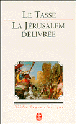 La Jérusalem délivrée&nbsp;-&nbsp;Jean-Michel Gardair, Le Tasse