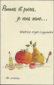 Pommes et poires je vous aime...&nbsp;-&nbsp;Béatrice Vigot-Lagandré