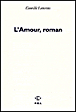 L'amour roman&nbsp;-&nbsp;Camille Laurens