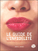 Le guide de l'infidélité&nbsp;-&nbsp;Judith E. Brandt
