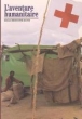 L'aventure humanitaire&nbsp;-&nbsp;Jean-Christophe Rufin