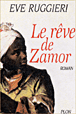 Le rêve de Zamor&nbsp;-&nbsp;Eve Ruggieri