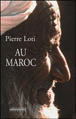 Au Maroc&nbsp;-&nbsp;Pierre Loti