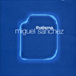 Miguel Sanchez&nbsp;-&nbsp;Thalisma