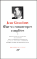 Oeuvres romanesques complètes&nbsp;-&nbsp;Jean Giraudoux