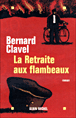 La retraite aux flambeaux&nbsp;-&nbsp;Bernard Clavel