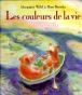 Les couleurs de la vie&nbsp;-&nbsp;Margaret Wild, Ron Brooks