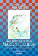 Les chroniques d'un martin pêcheur&nbsp;-&nbsp;Jean-Jack Martin