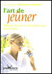 Guide du jeûne contemporain&nbsp;-&nbsp;Françoise Wilhelmi de Toledo
