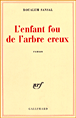 L'enfant fou de l'arbre creux&nbsp;-&nbsp;Boualem Sansal