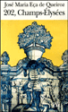 202, Champs-Elysées&nbsp;-&nbsp;José Maria Eça de Queiros