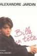 Bille en tête&nbsp;-&nbsp;Alexandre Jardin