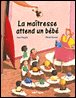 La maîtresse attend un bébé&nbsp;-&nbsp;Yves Pinguilly