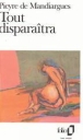 Tout disparaîtra&nbsp;-&nbsp;André Pieyre De Mandiargues