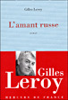 L'amant russe&nbsp;-&nbsp;Gilles Leroy