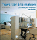 Travailler à la maison&nbsp;-&nbsp;Ana Canizares