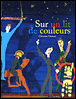 Sur un lit de couleurs&nbsp;-&nbsp;Christine Géricot