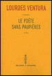 Le poète sans paupières&nbsp;-&nbsp;Lourdes Ventura