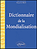 Dictionnaire de la mondialisation&nbsp;-&nbsp;Pascal Lorot