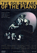 The Golden Age of the piano