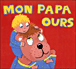 Mon papa ours&nbsp;-&nbsp;Ophélie Texier