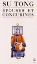 Epouses et concubines&nbsp;-&nbsp;Su Tong