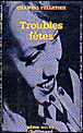 Troubles fêtes&nbsp;-&nbsp;Chantal Pelletier