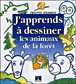 J'apprends à dessiner les animaux de la forêt&nbsp;-&nbsp;Philippe Legendre