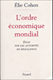 L'ordre économique mondial&nbsp;-&nbsp;Elie Cohen