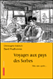 Voyage au pays des Serbes&nbsp;-&nbsp;Christophe Dabitch, David Prudhomme