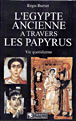 L'Egypte ancienne à travers les papyrus&nbsp;-&nbsp;R. Burnet