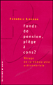 Fonds de pension, piège à cons&nbsp;-&nbsp;Frédéric Lordon