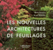 Les nouvelles architectures de feuillages&nbsp;-&nbsp;Pierre Nessmann