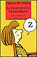 La vie est un rêve, Charlie Brown