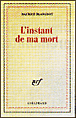 L'instant de ma mort&nbsp;-&nbsp;Maurice Blanchot