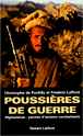 Poussières de guerre&nbsp;-&nbsp;Christophe de Ponfilly, Frédéric Laffont