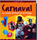 Le carnaval&nbsp;-&nbsp;Patrice Cayré, Joëlle Garcia-Cayré, Michel de La Cruz