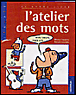 L'atelier des mots