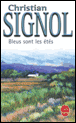 Bleus sont les étés&nbsp;-&nbsp;Christian Signol