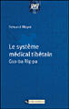 Le système médical tibétain&nbsp;-&nbsp;F. Meyer