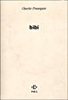Bibi&nbsp;-&nbsp;Charles Pennequin