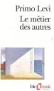Le métier des autres&nbsp;-&nbsp;Primo Levi